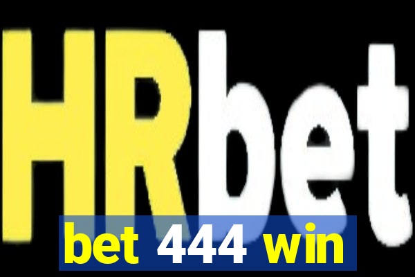 bet 444 win